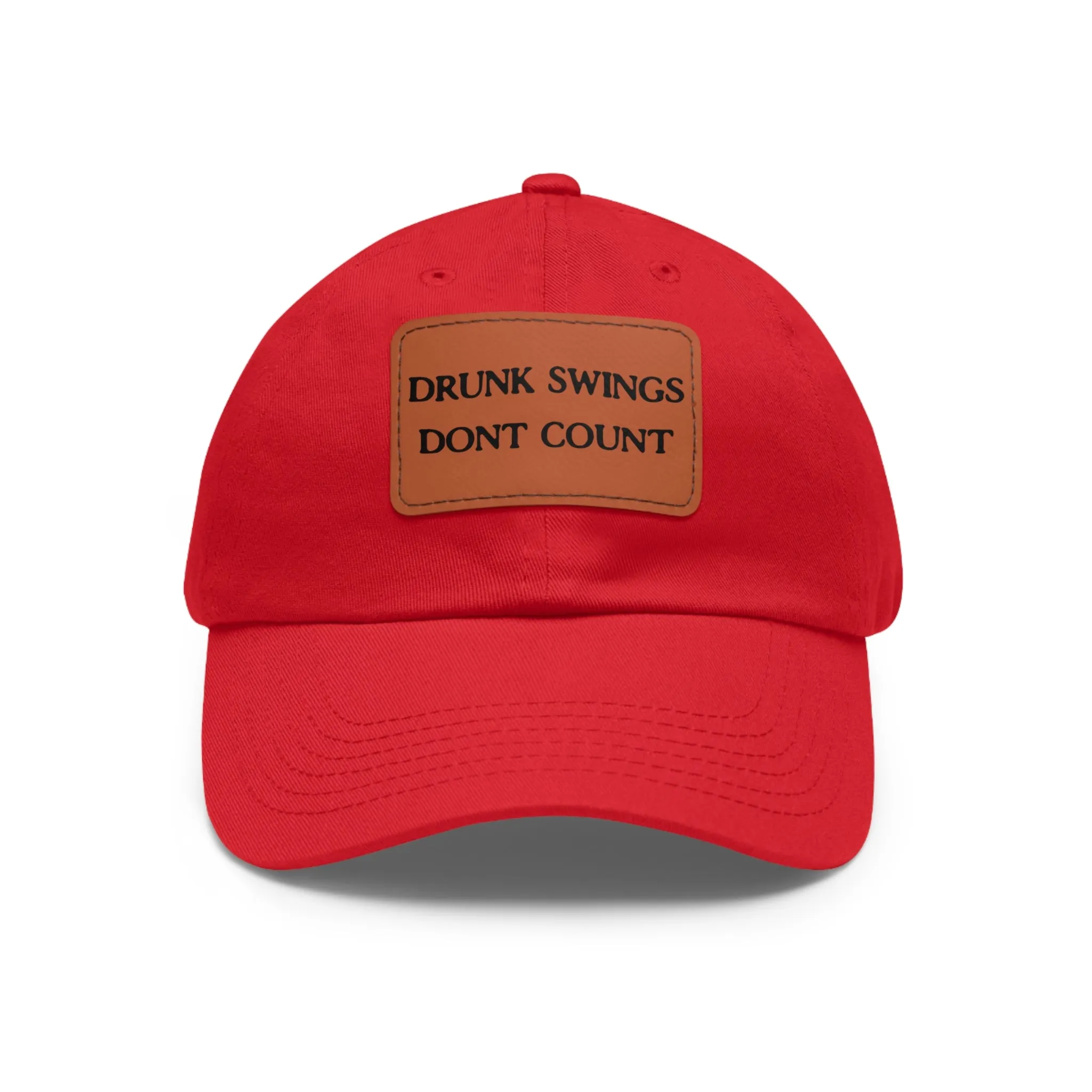 Drunk Swings Don't Count Leather Patch Hat