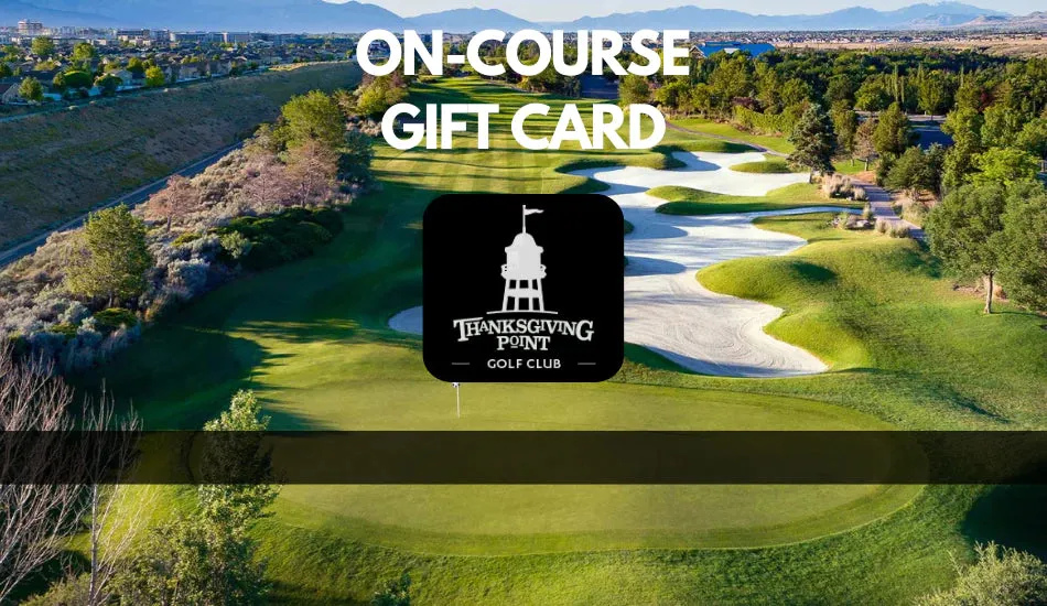 Thanksgiving Point Golf Club On Course E-Gift Card